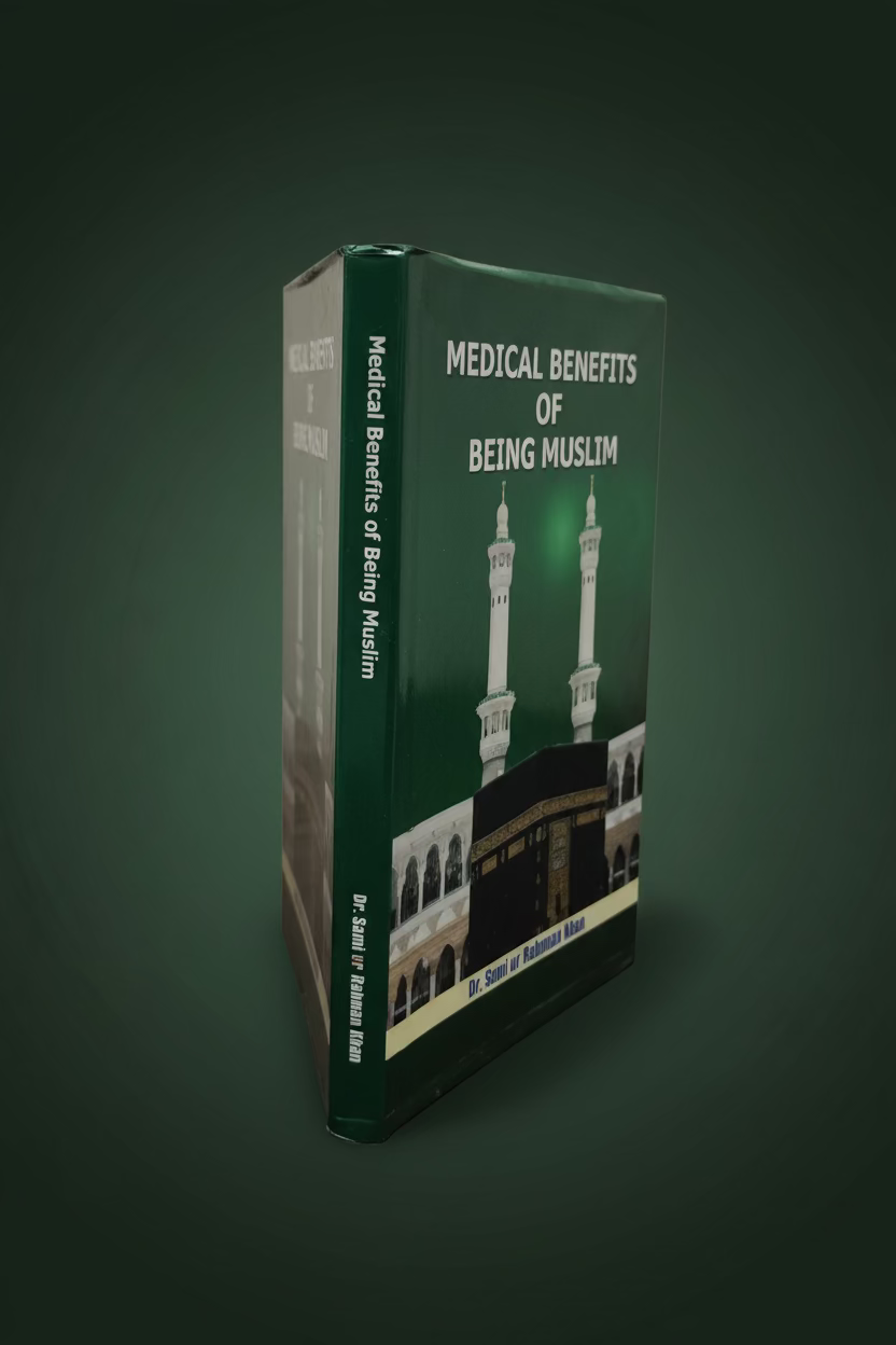 Medical Benefits of Being Muslim – Islamic Health & Lifestyle Book